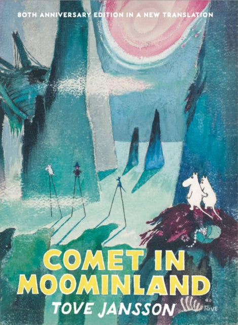 Comet in Moominland: 80th Anniversary Edition by Tove Jansson