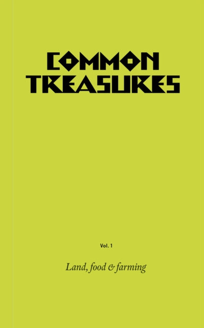 Common Treasures Book One: Land, Food and Farming