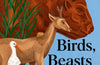 Birds, Beasts and Bedlam: Turning My Farm into an Ark for Lost Species by Derek Gow