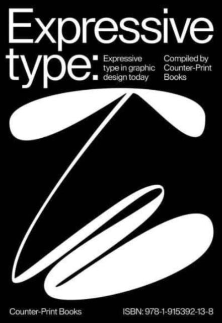 Expressive Type : Expressive Type in Graphic Design Today by Jon Dowling (PRE-ORDER)