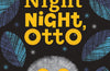 Night Night Otto by Lo Cole