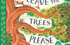 Leave the Trees, Please by Benjamin Zephaniah