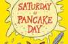 Saturday is Pancake Day by Bernadette Green & Daniel Gray-Barnett