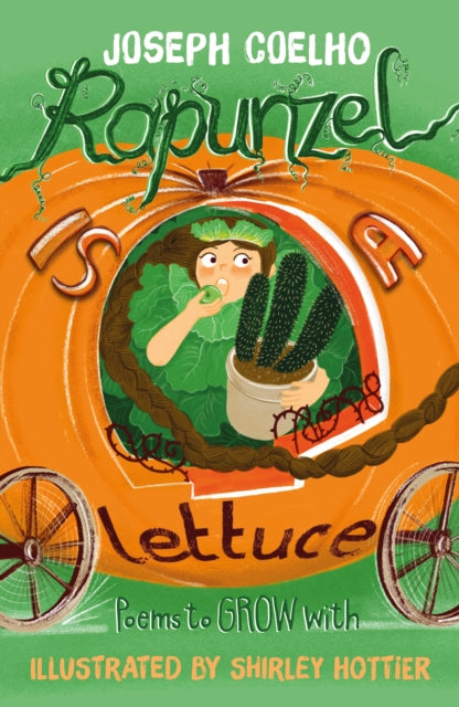 Rapunzel is a Lettuce: Poems to Grow With by Joseph Coelho