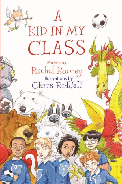 A Kid in My Class: Poems by Rachel Rooney