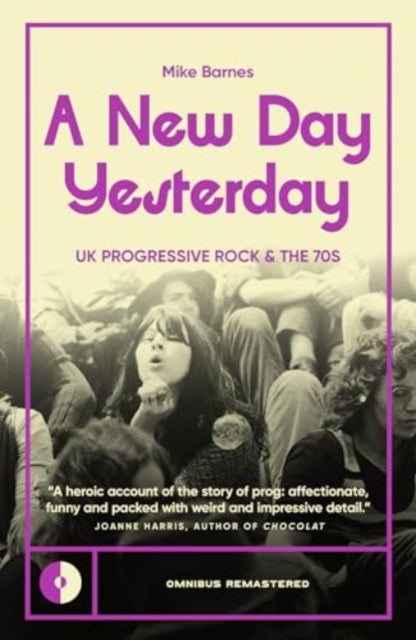 A New Day Yesterday: UK Progressive Rock and the 1970s by Mike Barnes