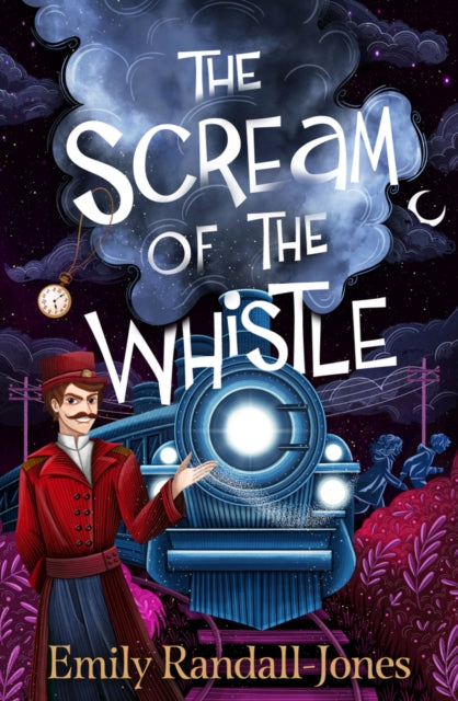 The Scream of the Whistle by Emily Randall-Jones (PRE-ORDER)