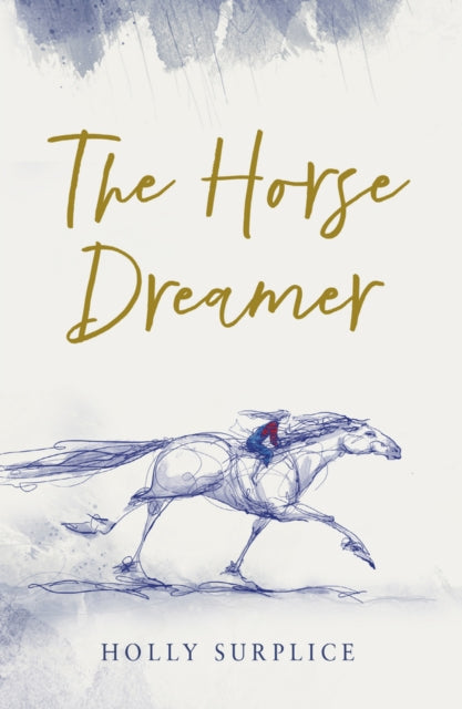 The Horse Dreamer by Holly Surplice (PRE-ORDER)