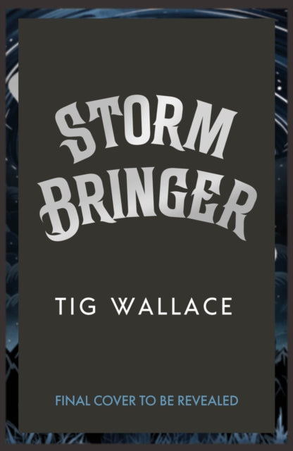 Stormbringer by Tig Wallace