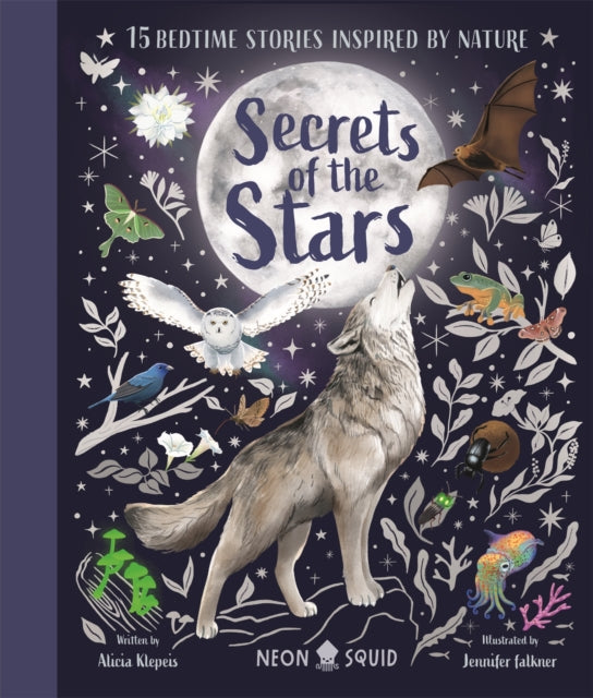 Secrets of the Stars: 15 Bedtime Stories Inspired by Nature by Alicia Klepeis