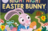 Night Night Easter Bunny: Glow in the dark!