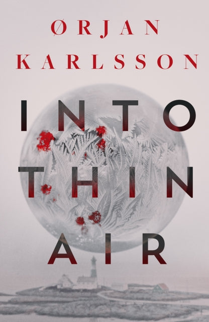 Into Thin Air: The atmospheric, chilling new Nordic Noir series Volume 1 by Ørjan Karlsson