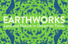 Earthworks: Land and Nature in Uncertain Times by Karen Lloyd
