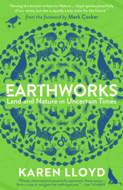 Earthworks: Land and Nature in Uncertain Times by Karen Lloyd