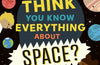You Think You Know Everything About Space?: 200 Quiz Questions for Curious Kids! by Sam Hutchinson