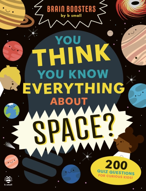 You Think You Know Everything About Space?: 200 Quiz Questions for Curious Kids! by Sam Hutchinson