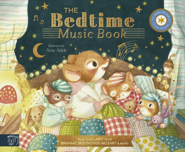 The Bedtime Music Book: Play 8 Soothing Pieces of Classical Music by Jennifer Eckford