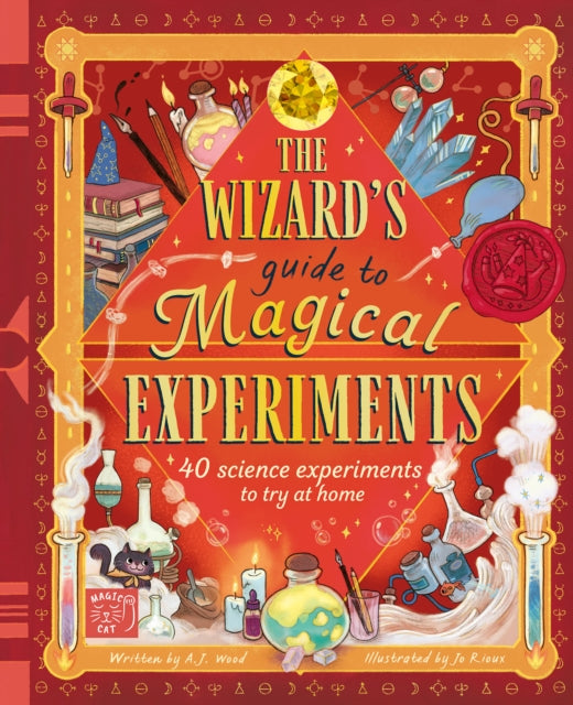 The Wizard's Guide to Magical Experiments : 40 Science Experiments to Try at Home by Amanda Wood (PRE-ORDER)