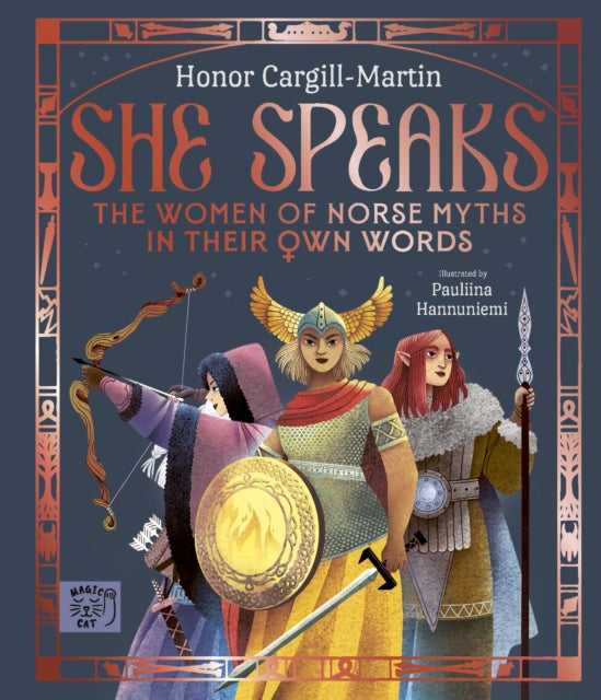 She Speaks: The Women of Norse Myths in their Own Words by Honor Cargill-Martin