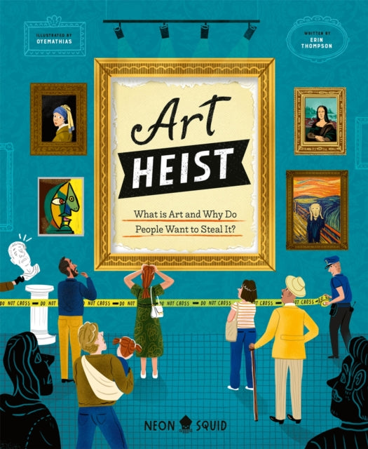 Art Heist: What is Art and Why Do People Want to Steal It? by Erin L Thompson