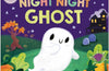 Night Night Ghost: A glow in the dark Halloween bedtime book