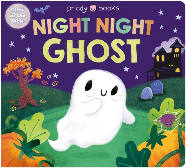 Night Night Ghost: A glow in the dark Halloween bedtime book