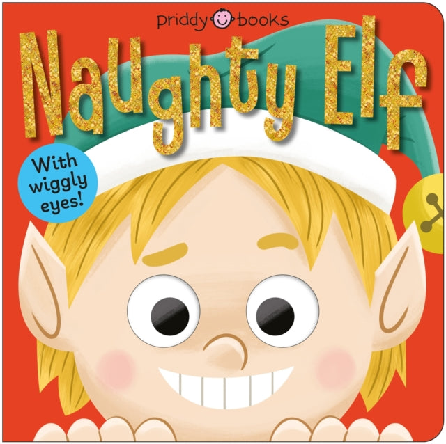 Naughty Elf: With wiggly eyes!