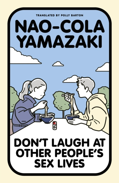 Don't Laugh at Other People's Sex Lives by Nao-Cola Yamazaki