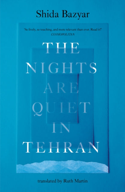 The Nights Are Quiet in Tehran by Shida Bazyar