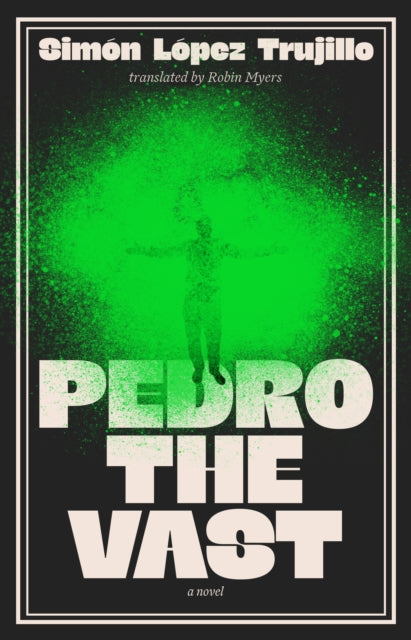 Pedro the Vast by Simon Lopez Trujillo