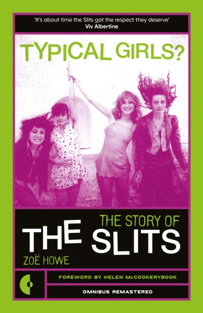 Typical Girls?: The Story of the Slits by Zoe Howe