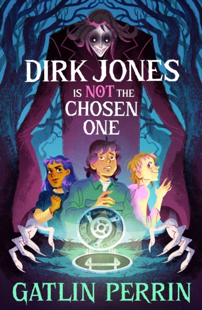 Dirk Jones Is NOT the Chosen One by Gatlin Perrin