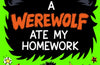 A Werewolf Ate my Homework by Emily Snape