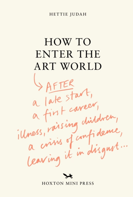How to Enter the Art World... by Hettie Judah