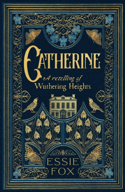 Catherine: A Retelling of Wuthering Heights by Essie Fox