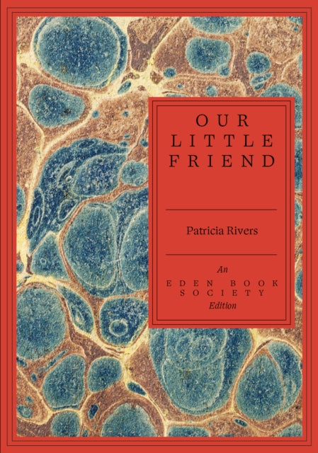 Our Little Friend by Patricia Rivers
