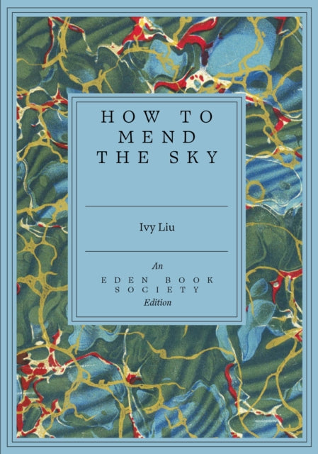 How to Mend the Sky by Ivy Liu