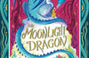 The Moonlight Dragon by Liz Flanagan