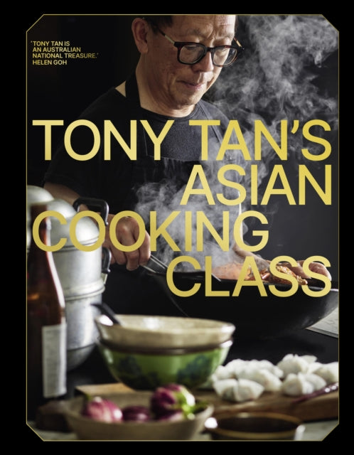 Tony Tan's Asian Cooking Class by Tony Tan