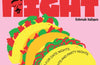 Taco Night: 60+ recipes for date nights, lazy nights and party nights by Deborah Kaloper