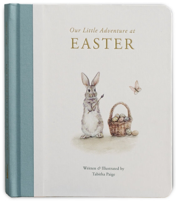 Our Little Adventure at Easter: An Easter Book for Babies and Toddlers about Friendship and Kindness by Tabitha Paige