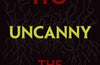 Uncanny: The Origins of Fear by Junji Ito