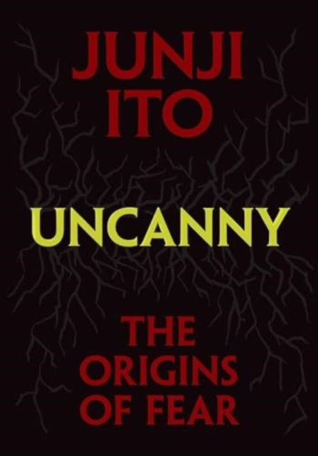 Uncanny: The Origins of Fear by Junji Ito