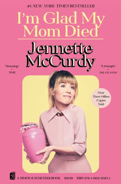 I'm Glad My Mom Died by Jennette McCurdy