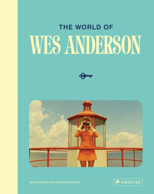 The World of Wes Anderson by Johan Chiaramonte & Camille Mathieu