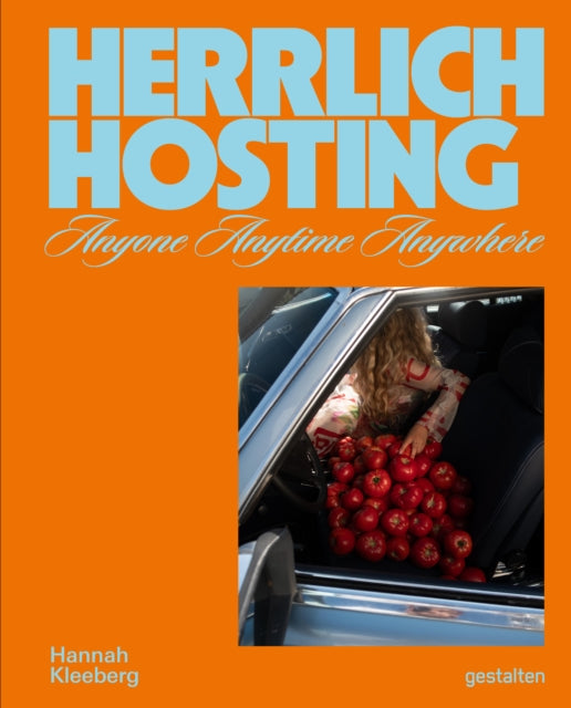 Herrlich Hosting: A Visual Guide to Food, Feeling & Table Culture by Hannah Kleeberg