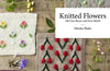Flower Knitting: 100 Cute Flower and Fruit Motifs by Hiroko Ibuki