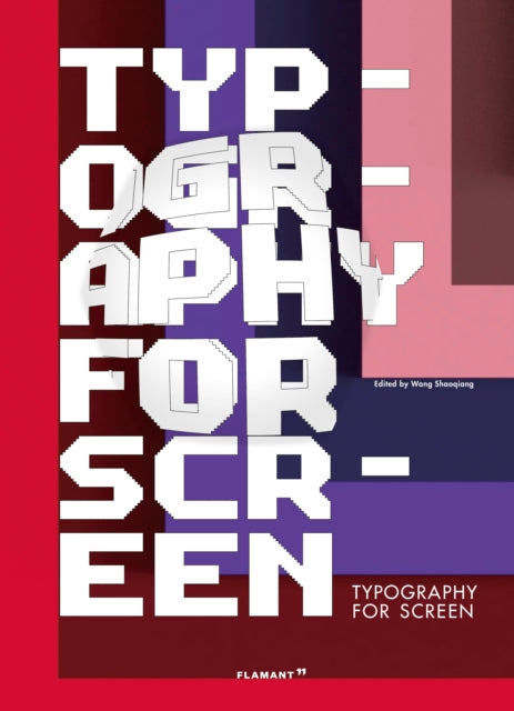 Typography for Screen: Type in Motion by Shaoqiang Wang