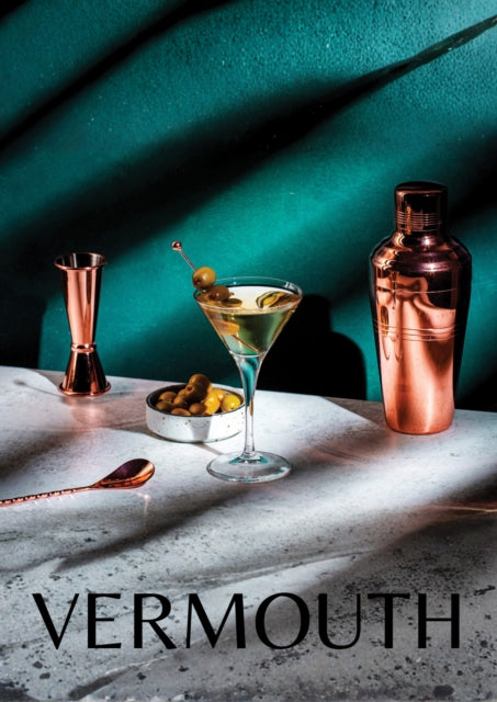 Vermouth: A Classic Revival by Sean Ryan