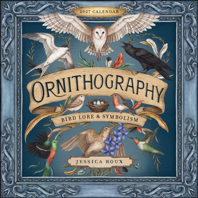 Ornithography 2027 Wall Calendar: Bird Lore & Symbolism